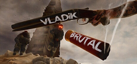 残暴弗拉迪克（VLADiK BRUTAL）免安装中文版下载-相见亦楠